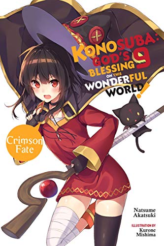 Konosuba: God's Blessing on This Wonderful World!, Vol. 9 (light novel): Crimson Fate Volume 9 (KONOSUBA LIGHT NOVEL SC)