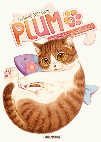 Plum, un amour de chat T05 von SOLEIL
