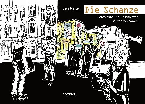 Die Schanze: Geschichte und Geschichten in Stadtteilcomics