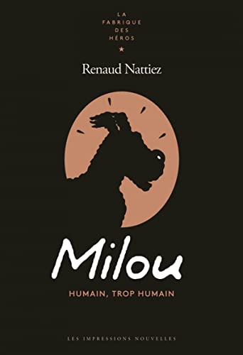 Milou - Humain, trop humain von IMPRESSIONS NOU