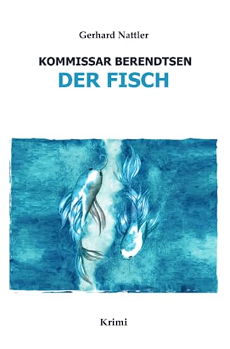 Der Fisch: Kommissar Berendtsen (Kommissar Behrendtsen) von epubli