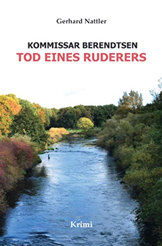 Tod eines Ruderers: Kommissar Berendtsen (Kommissar Behrendtsen) von Neopubli GmbH