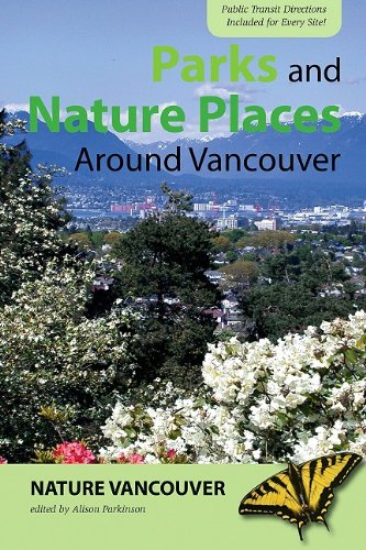 Parks and Nature Places Around Vancouver von HARBOUR PUB