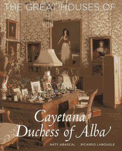 Great Houses of Cayetana, Duchess of Alba