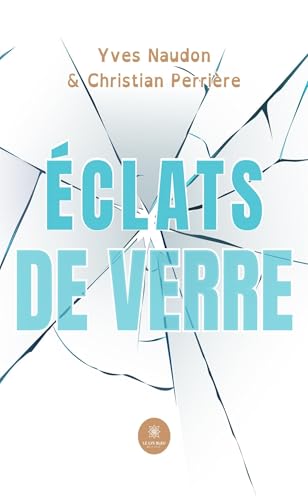 Éclats de verre von LE LYS BLEU EDITIONS SAS