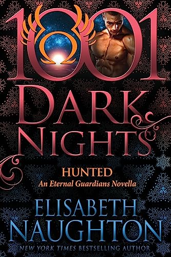 Hunted: An Eternal Guardians Novella (1001 Dark Nights)