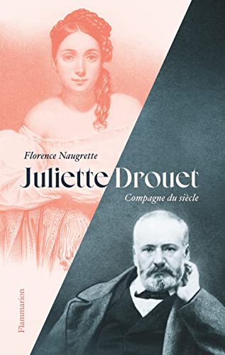 Juliette Drouet: Compagne du siècle von FLAMMARION
