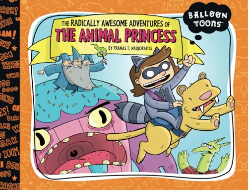 The Radically Awesome Adventures of the Animal Princess (Balloon Toons) von Blue Apple Books