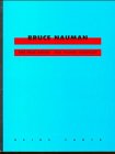 Bruce Nauman: The True Artist