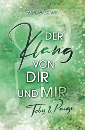 Der Klang von Dir und Mir: Toby & Paige (Klang-Reihe, Band 3)