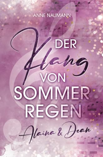 Der Klang von Sommerregen: Alaina & Dean (Klang-Reihe, Band 2) von Independently published