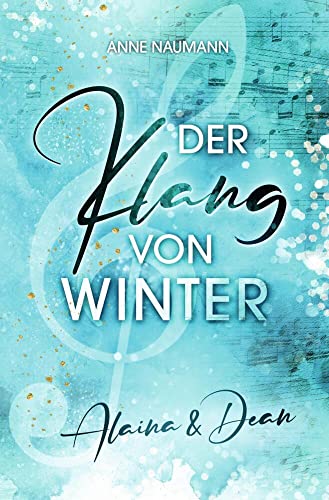 Der Klang von Winter: Alaina & Dean (Klang-Reihe)