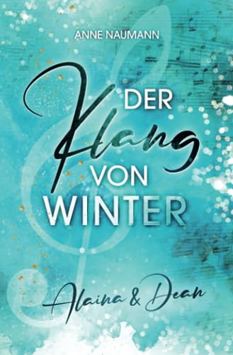 Der Klang von Winter: Alaina & Dean (Klang-Reihe, Band 1) von Independently published
