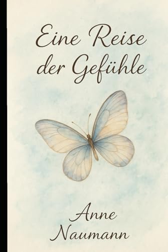 Eine Reise der Gefühle von Independently published