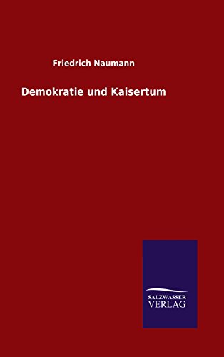 Demokratie und Kaisertum von Salzwasser-Verlag GmbH