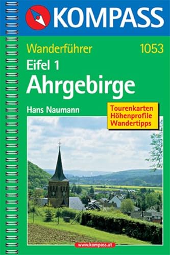Kompass Wanderführer Eifel 1 Ahrgebirge: Wanderführer mit Tourenkarten, Höhenprofilen und Wandertipps