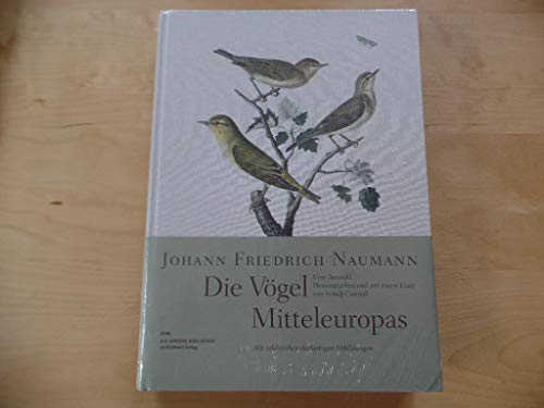 Die Vögel Mitteleuropas: Eine Auswahl. Herausgegeben und mit einem Essay versehen von Arnulf Conradi (Foliobände der Anderen Bibliothek, Band 8)