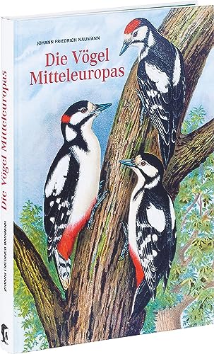 Johann Friedrich Naumann – Die Vögel Mitteleuropas: Kupferstiche und Lithografien von Favoritenpresse GmbH