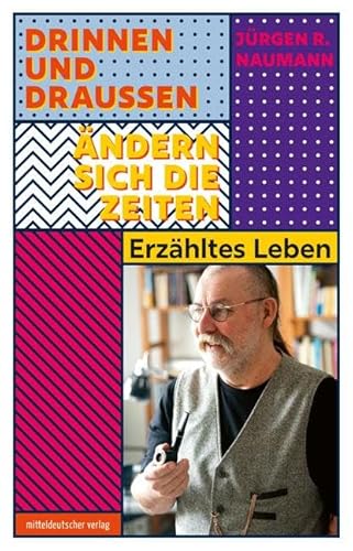 Drinnen und draußen ändern sich die Zeiten: Erzähltes Leben