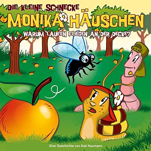 Die kleine Schnecke Monika Häuschen - CD / 24: Warum laufen Fliegen an der Decke? von DIE KLEINE SCHNECKE MONIKA HÄUSCHEN