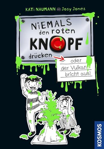 Niemals den roten Knopf drücken 1, oder der Vulkan bricht aus von Franckh-Kosmos