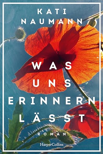 Was uns erinnern lässt: Roman