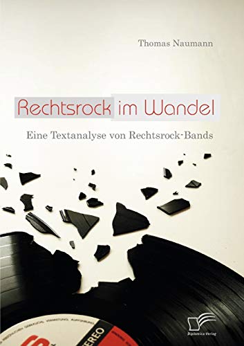 Rechtsrock im Wandel: Eine Textanalyse von Rechtsrock-Bands Rechtsrock im Wandel: Eine Textanalyse von Rechtsrock-Bands