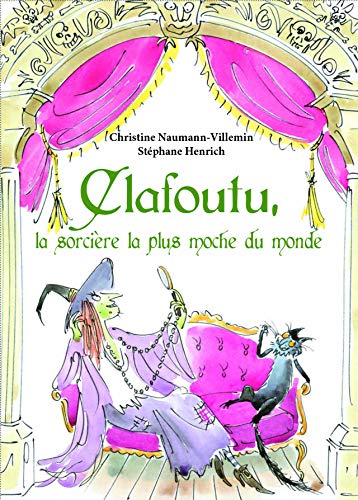CLAFOUTU LA SORCIERE LA PLUS MOCHE DU MONDE CLAFOUTU LA SORCIERE LA PLUS MOCHE DU MONDE