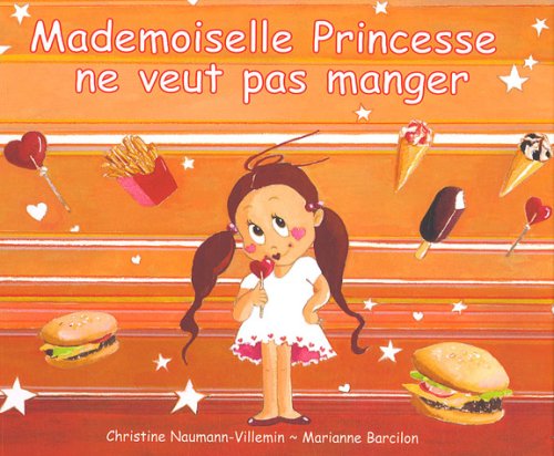 MADEMOISELLE PRINCESSE NE VEUT PAS MANGER