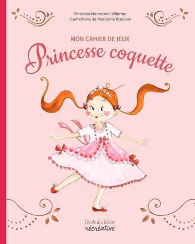 Mon cahier de jeux avec Princesse coquette - Nouvelle édition: A partir de 3 ans von EDL