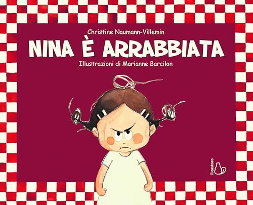 Nina è arrabbiata (Il Castoro bambini) von Il Castoro