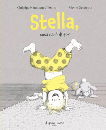 Stella, cosa sarà di te? Ediz. a colori (Emozioni) von Il Gatto Verde