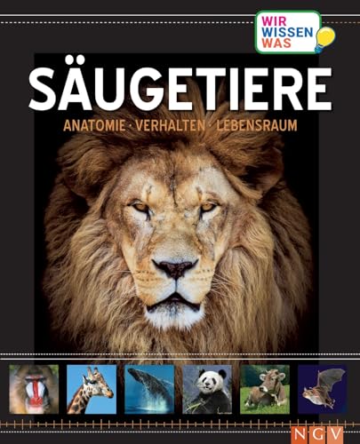 Säugetiere: Anatomie, Verhalten, Lebensräume von Naumann & Goebel Verlagsgesellschaft mbH