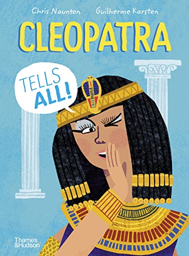 Cleopatra Tells All! (History Speaks) von Thames & Hudson Ltd