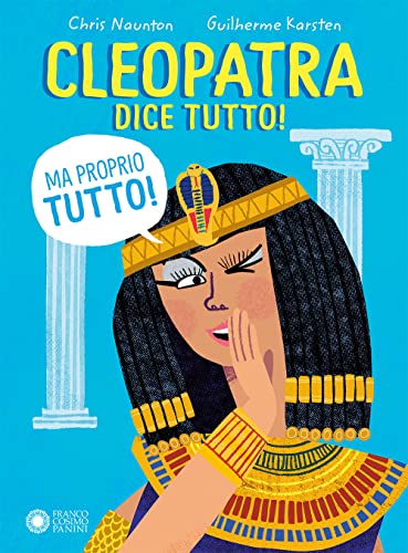 Cleopatra dice tutto! (Ma proprio tutto!) (Scopri la storia)