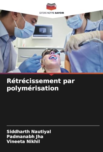 Rétrécissement par polymérisation: DE von Editions Notre Savoir