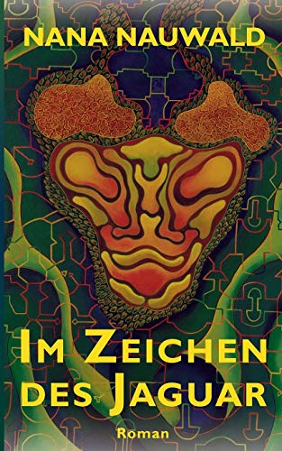 Im Zeichen des Jaguar: Roman