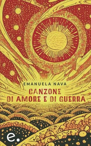 Canzone di amore e di guerra von Independently published