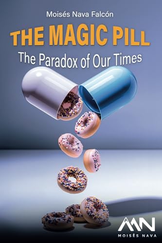 The Magic Pill: The Paradox of Our Times von Barker Publishing LLC