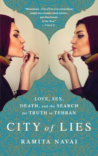 City of Lies: Love, Sex, Death, and the Search for Truth in Tehran