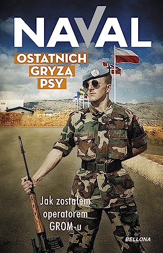 Ostatnich gryzą psy: Jak zostałem operatorem GROM-u