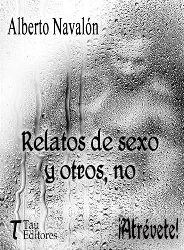 Relatos de sexo y otros, no von Tau Editores