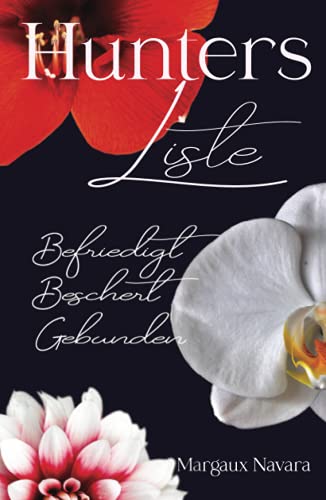 Hunters Liste Sammelband: 10 - 12: Befriedigt - Beschert - Gebunden