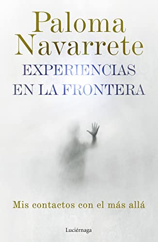 Experiencias en la frontera (ENIGMAS Y CONSPIRACIONES) von Luciérnaga CAS
