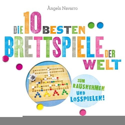 Die 10 besten Brettspiele der Welt: Zum Rausnehmen und Losspielen! Die 10 besten Brettspiele der Welt: Zum Rausnehmen und Losspielen!