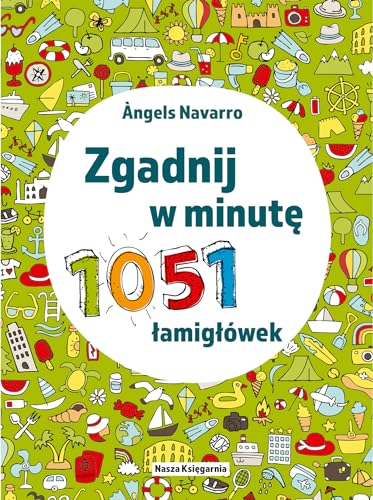 Zgadnij w minutę. 1051 łamigłówek (Labirynty i łamigłówki) von Nasza Księgarnia