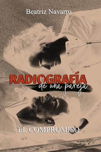 Radiografía de una pareja: El compromiso von independiente