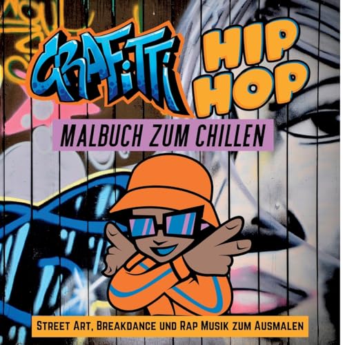 Grafitti Hip Hop Malbuch zum Chillen für Teenager, Jungen, Erwachsene, Street Art, Retro 80er Breakdance Rap Musik Mitmachbuch Geschenk: 40 Designs ... Tweens, Cooles Ausmalbuch für Kinder ab 12 von tredition
