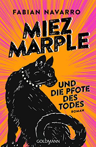 Miez Marple und die Pfote des Todes: Roman von Goldmann