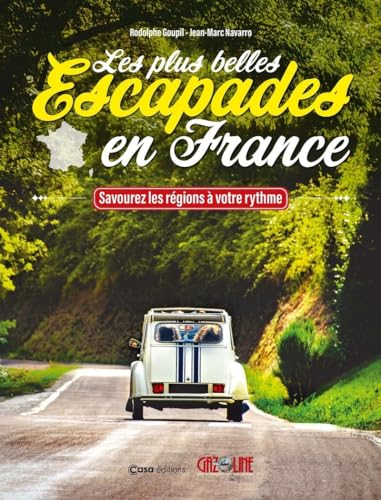 Les plus belles Escapades en France - Savourez les régions à votre rythme Les plus belles Escapades en France - Savourez les régions à votre rythme von CASA